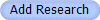 Add Research